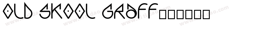 Old Skool Graff字体转换